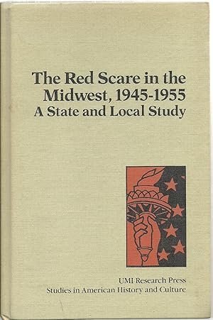 Seller image for The Red Scare in the Midwest, 1945-1955: A State and Local Study for sale by Sabra Books