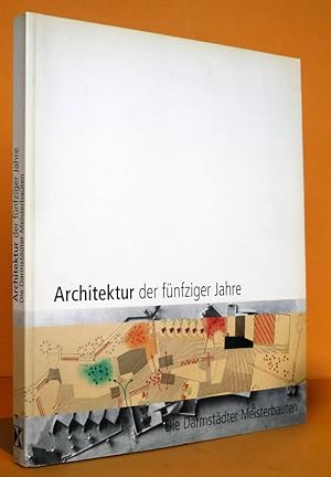 Architektur der fünfziger Jahre - Die Darmstädter Meisterbauten.