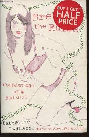 Seller image for Breaking the rules- Confessions of a bad girl for sale by Le-Livre