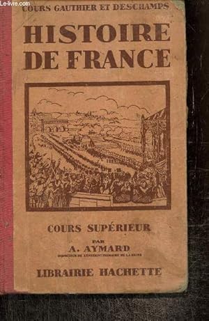 Bild des Verkufers fr Histoire de France - Cours suprieur zum Verkauf von Le-Livre