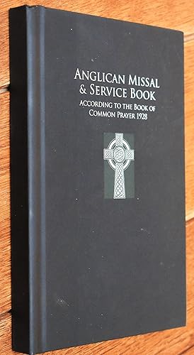 ANGLICAN MISSAL & SERVICE BOOK According To The Book Of Common Prayer 1928