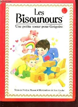Bild des Verkufers fr Les bisounours - une petite soeur pour Grgoire zum Verkauf von Le-Livre