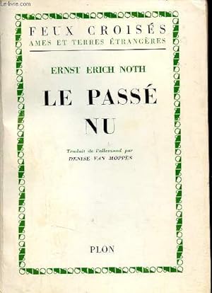 Bild des Verkufers fr Le pass nu - Collection feux croiss ames et terres trangres. zum Verkauf von Le-Livre