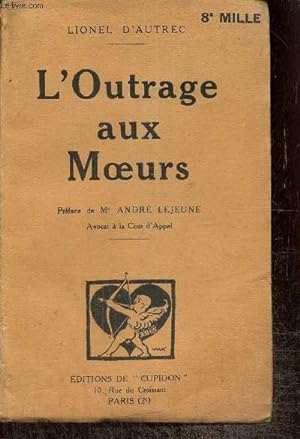 Bild des Verkufers fr L'Outrage aux Moeurs zum Verkauf von Le-Livre