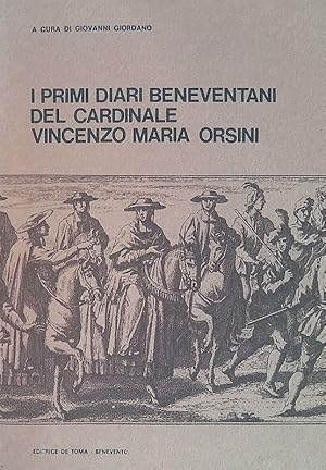 I primi diari beneventani del Cardinale Vincenzo Maria Orsini 1685-1691