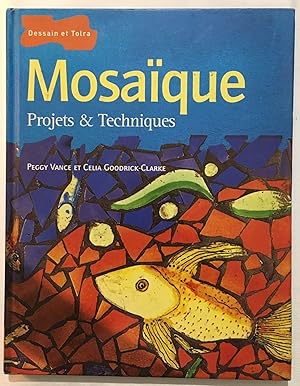 Imagen del vendedor de Mosaiques Projets et techniques a la venta por librairie philippe arnaiz