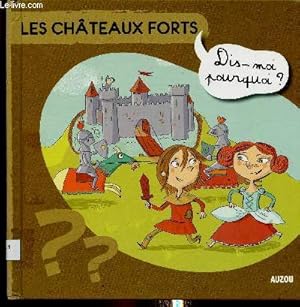 Imagen del vendedor de Les chteaux forts (Collection "Dis-moi pourquoi ?") a la venta por Le-Livre