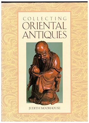Image du vendeur pour Collecting Oriental Antiques mis en vente par Wickham Books South