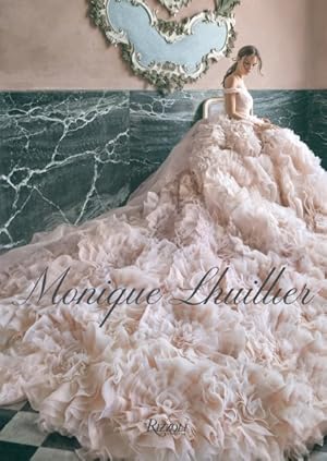 Image du vendeur pour Monique Lhuillier : Dreaming of Fashion and Glamour mis en vente par GreatBookPrices