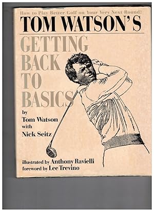 Bild des Verkufers fr Tom Watson's Getting Back to Basics zum Verkauf von Wickham Books South