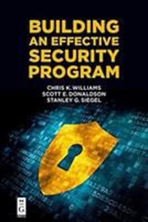 Seller image for Building an Effective Security Program by Chris K. Williams, Scott E. Donaldson, Stanley G. Siegel [Paperback ] for sale by booksXpress