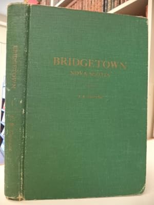 Bridgetown Nova Scotia Its History to 1900