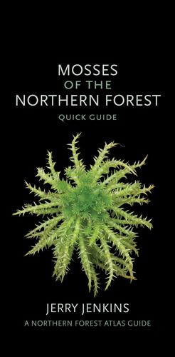 Seller image for Mosses of the Northern Forest: Quick Guide (The Northern Forest Atlas Guides) by Jenkins, Jerry [Wall Chart ] for sale by booksXpress