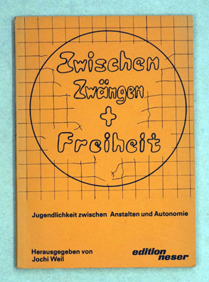 Zwischen Zwängen und Freiheit. Jugendlichkeit zwischen Anstalten und Autonomie.