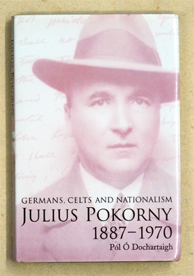 Bild des Verkufers fr Julius Pokorny, 1887-1970: Germans, Celts and Nationalism. zum Verkauf von antiquariat peter petrej - Bibliopolium AG