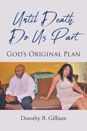 Immagine del venditore per Until Death Do Us Part: God's Original Plan [Soft Cover ] venduto da booksXpress