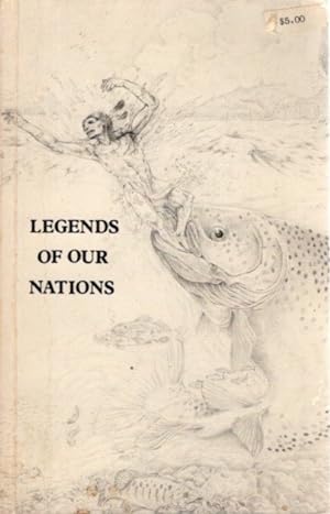 Seller image for LEGENDS OF OUR NATIONS for sale by By The Way Books