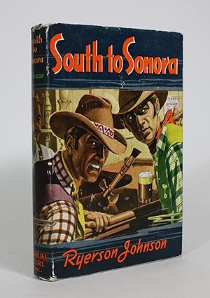 Bild des Verkufers fr South to Sonora zum Verkauf von Minotavros Books,    ABAC    ILAB