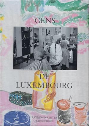 Image du vendeur pour Gens de Luxembourg mis en vente par BOOKSELLER  -  ERIK TONEN  BOOKS