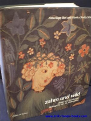 Imagen del vendedor de ZAHM UND WILD. BASLER UND STRASBURGER BILDTEPPICHE DES 15. JAHRHUNDERTS, a la venta por BOOKSELLER  -  ERIK TONEN  BOOKS
