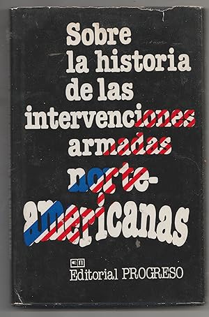 Imagen del vendedor de Sobre la historia de las intervenciones armadas norte-americanas a la venta por Biblioteca de Babel