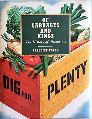 Of Cabbages and Kings. The History of Allotments