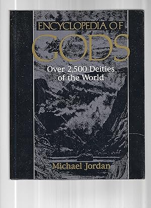 Seller image for ENCYCLOPEDIA OF GODS: Over 2,500 Deities Of The World for sale by Chris Fessler, Bookseller