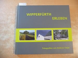 Bild des Verk�ufers f�r Wipperf�rth erleben. Fotografien von Andreas T�rpe Texte von Imke Schr�der zum Verkauf von Gebrauchtb�cherlogistik  H.J. Lauterbach