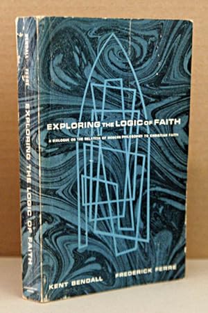 Seller image for Exploring the Logic of Faith for sale by Beaver Bridge Books