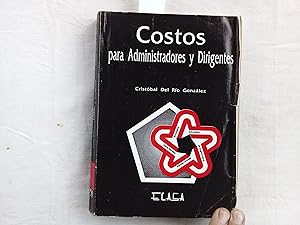 Imagen del vendedor de Costos para administradores y dirigentes. a la venta por Librera "Franz Kafka" Mxico.