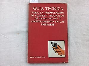 Bild des Verkufers fr Gua tcnica para la formulacin de planes y programas de capacitacin y adiestramiento en las empresas. Serie tcnica N 2. zum Verkauf von Librera "Franz Kafka" Mxico.