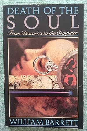 Image du vendeur pour Death of the Soul From Descartes To The Computer mis en vente par Revival Book Studio