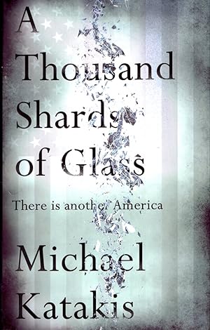 Seller image for A Thousand Shards of Glass: There Is Another America for sale by Ziesings