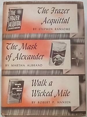 The Frazer Acquittal; The Mask of Alexander; Walk a Wicked Mile