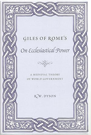 Bild des Verkufers fr Giles of Rome's On Ecclesiastical Power: A Medieval Theory of World Government zum Verkauf von Sabra Books