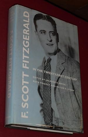 Seller image for F. Scott Fitzgerald in the Twenty-First Century for sale by Pensees Bookshop