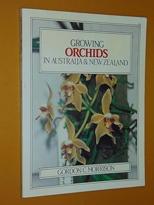 Seller image for Growing Orchids In Australia & New Zealand for sale by Serendipitous Ink