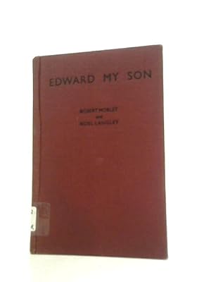 Imagen del vendedor de Edward My Son: a Play in Three Acts a la venta por World of Rare Books