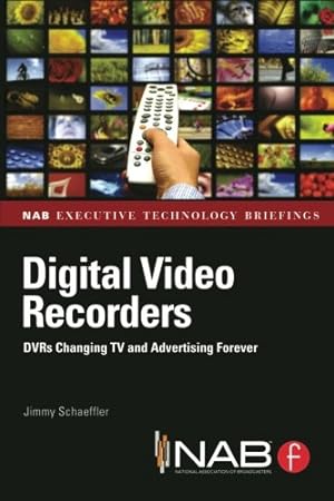Seller image for Digital Video Recorders: DVRs Changing TV and Advertising Forever (Nab Executive Technology Briefings) for sale by WeBuyBooks