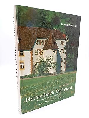 Heimatbuch Inzlingen. Dokumente und Selbsterlebtes, 1850-1989 (Signierte Ausgabe)