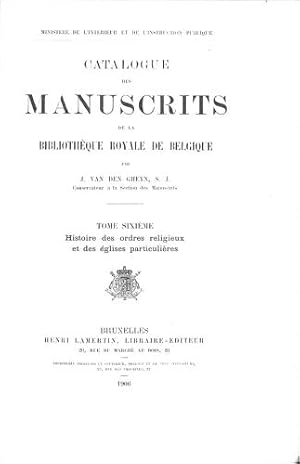 Image du vendeur pour Catalogue des Manuscrits de la Bibliotheque Royale de Belgique Tome Sixieme mis en vente par WeBuyBooks