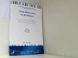 Seller image for From Molecules to Medicines: Structure of Biological Macromolecules and Its Relevance in Combating New Diseases and Bioterrorism (NATO Science for Peace and Security Series A: Chemistry and Biology) for sale by Book Broker