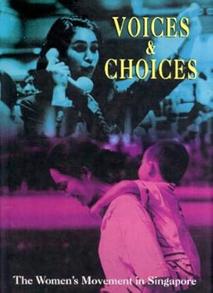 Seller image for Voices & choices: The women's movement in Singapore for sale by WeBuyBooks