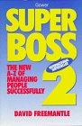 Imagen del vendedor de Superboss 2: The New A-Z of Managing People Successfully a la venta por WeBuyBooks