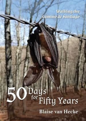 Bild des Verkufers fr 50 Days for Fifty Years: Walking the Camino de Santiago [Soft Cover ] zum Verkauf von booksXpress