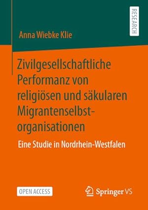 Immagine del venditore per Zivilgesellschaftliche Performanz von religisen und skularen Migrantenselbstorganisationen venduto da BuchWeltWeit Ludwig Meier e.K.
