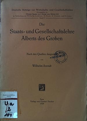 Seller image for Die Staats- und Gesellschaftslehre Alberts des Groen: nach Quellen dargestellt. Deutsche Beitrge zur Wirtschafts- und Gesellschaftslehre, Band 8 for sale by books4less (Versandantiquariat Petra Gros GmbH & Co. KG)