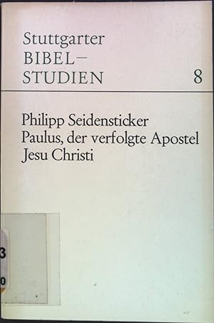 Seller image for Paulus, der verfolgte Apostel Jesu Christi. Stuttgarter BIBEL-Studien: Band 8 for sale by books4less (Versandantiquariat Petra Gros GmbH & Co. KG)