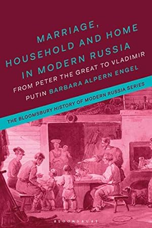 Seller image for Marriage, Household and Home in Modern Russia: From Peter the Great to Vladimir Putin [Broché ] for sale by booksXpress