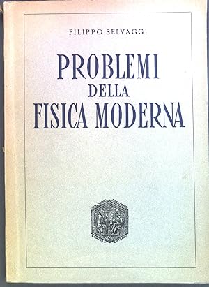 Image du vendeur pour Problemi della Fisica Moderna. mis en vente par books4less (Versandantiquariat Petra Gros GmbH & Co. KG)